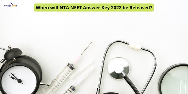 When will NTA NEET Answer Key 2022 be Released?