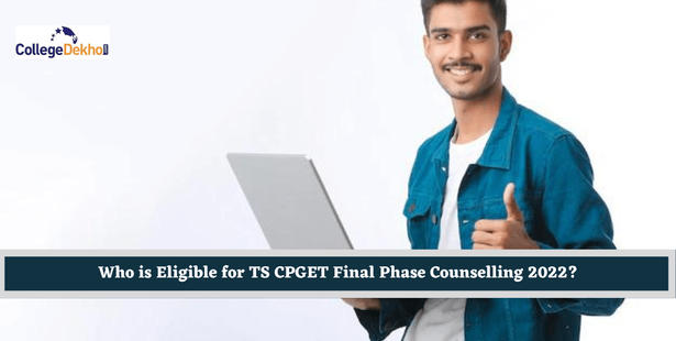 Who is Eligible for TS CPGET Final Phase Counselling 2022?