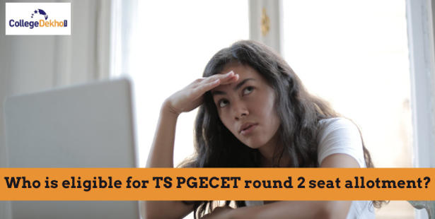 Who is Eligible for TS PGECET 2021 Round 2 Counselling?