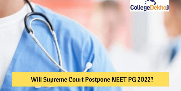 Will Supreme Court Postpone NEET PG 2022 Scheduled on May 21?