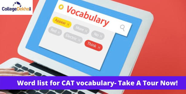 Word list for CAT Vocabulary- Vocabulary Words For MBA Entrance Exams
