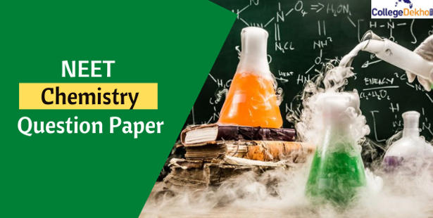 NEET 2022 Chemistry Question Papers: Download 2021, 2020, 2019 Papers Here