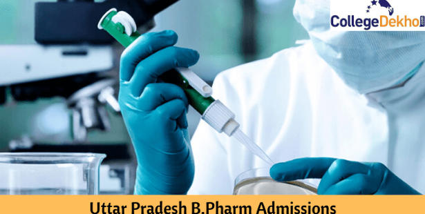 Uttar Pradesh B.Pharm Admission 2022:  Dates, Application Process (Soon), Eligibility Criteria and Result