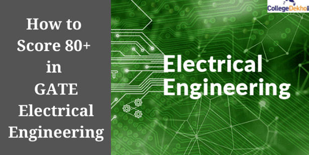 How to Score 80+ in GATE Electrical Engineering?