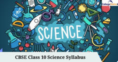 CBSE Class 10 Science Syllabus & Topic-Wise Weightage 2023