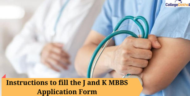 Instructions to fill the J and K MBBS 2021 Counselling Form