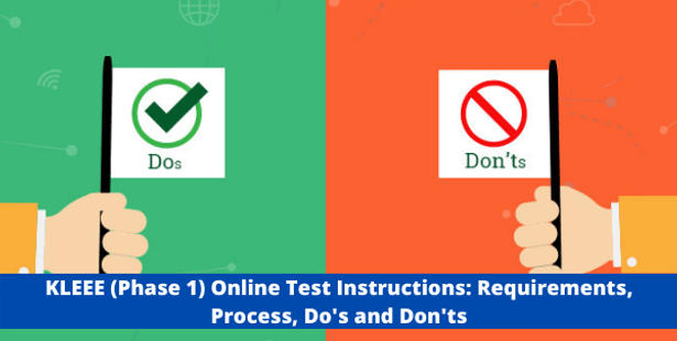 KLEEE (Phase 1) Online Test Instructions: Requirements, Process, Do's and Don'ts