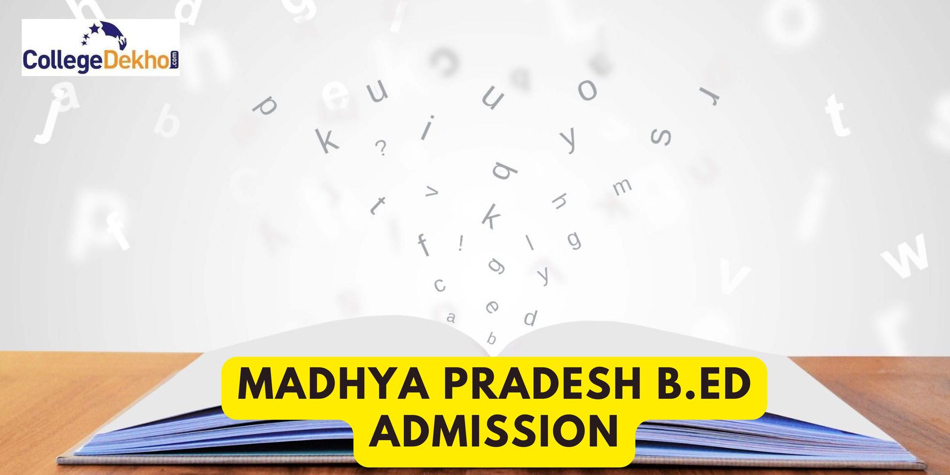 Madhya Pradesh (MP) B.Ed 2022 Admission- Dates, Application Form ...