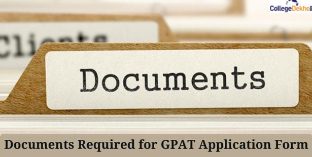 Documents Required to Fill GPAT 2022 Application Form