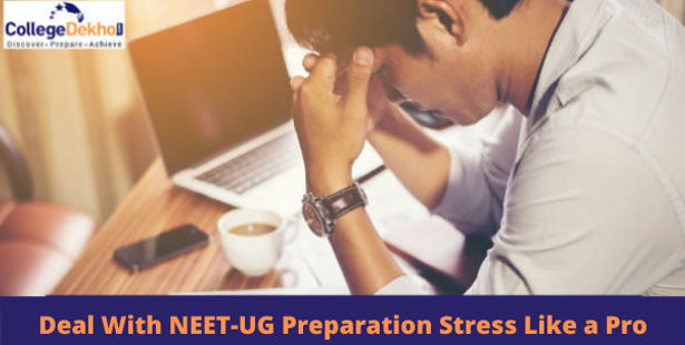 How to Deal with NEET 2022 Preparation Stress Like A Pro?