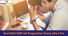 How to Deal with NEET 2023 Preparation Stress Like A Pro?