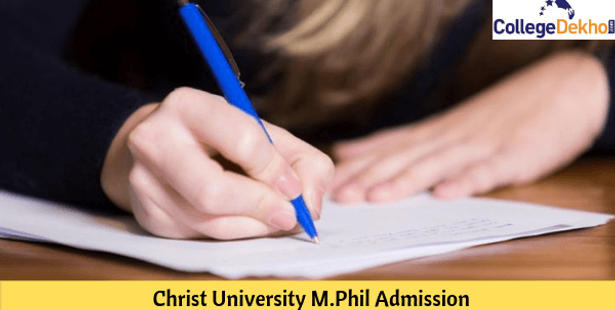 Christ University M.Phil Admissions 2019: Eligibility, Application and Selection Process