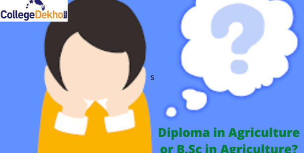 Agriculture Diploma vs BSc Agriculture, Agriculture Diploma, B.Sc Agriculture