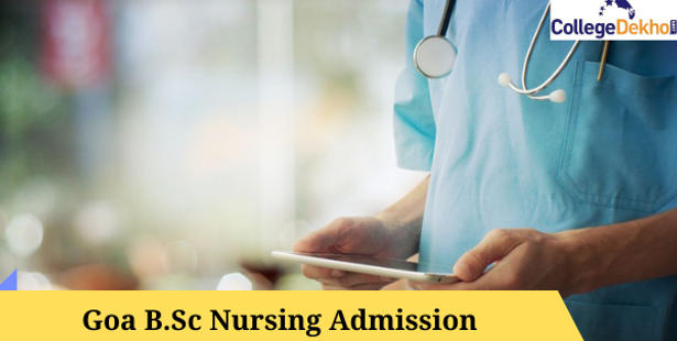 Goa B.Sc Nursing Admissions 2021