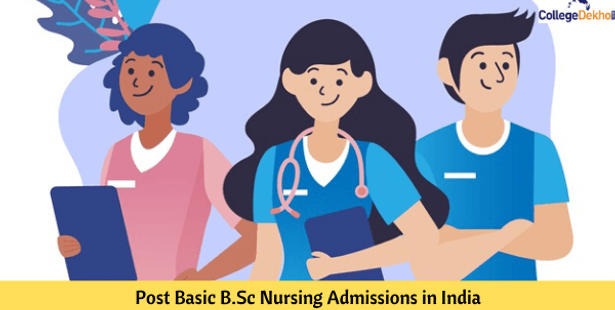 Post Basic B.Sc. Nursing (PBB.Sc.) Admissions in India 2022: Eligibility, Application, Exam Dates, Selection, Top Colleges
