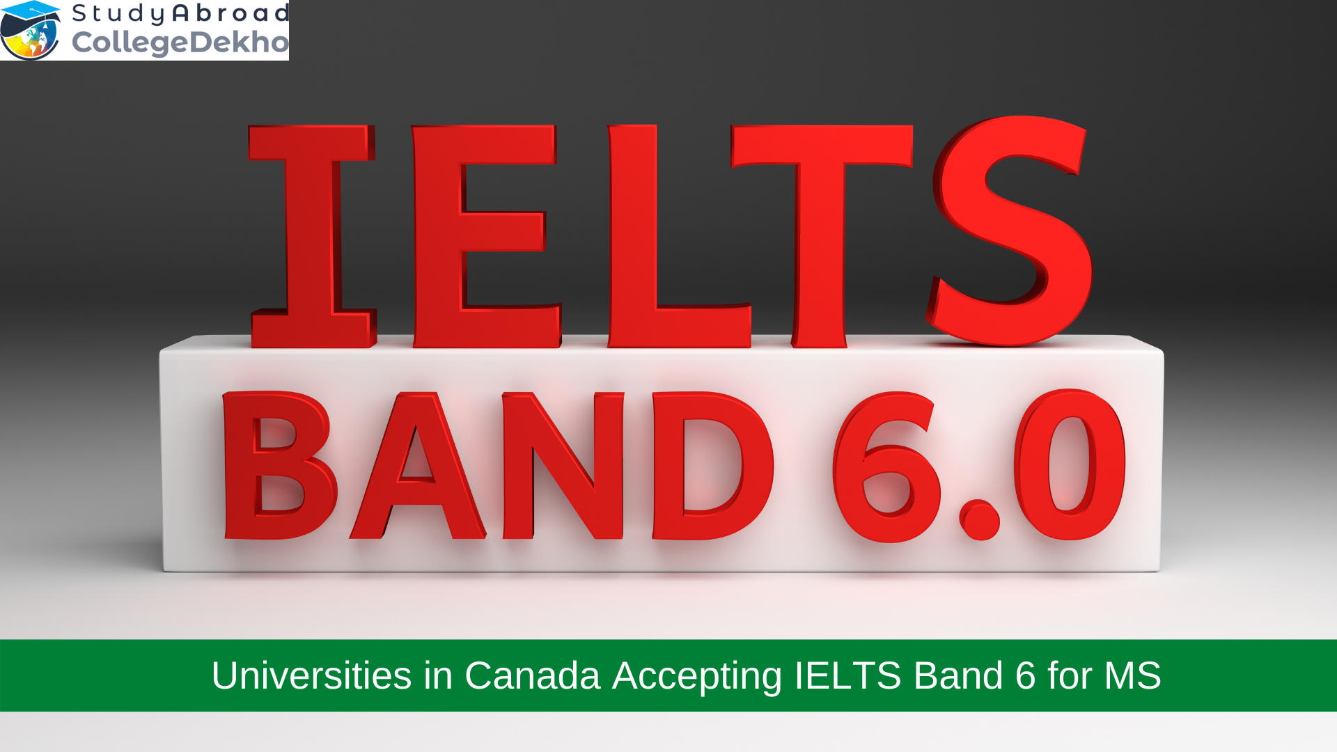 Universities in Canada Accepting IELTS Band 6 for Masters (MS)